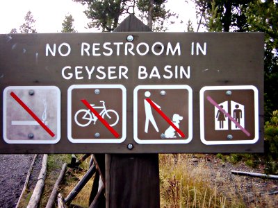 Sign:No Restroom in Geyser Basin