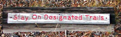 sign:Stay On Designated Trails