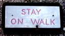 Sign:Stay On Walk