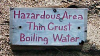 Sign:Hazardous Ground - Thin Crust - Boiling Water